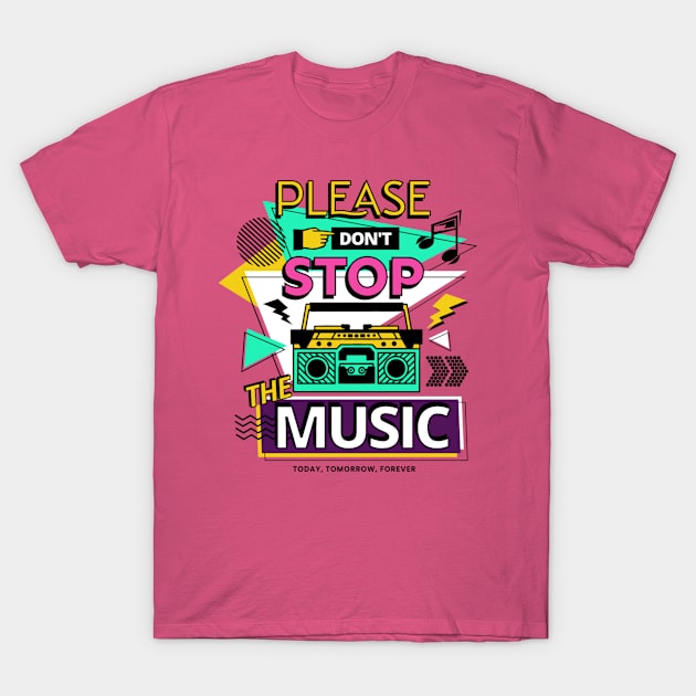 Please Don't Stop The Music T-Shirt by Rezall Revolution